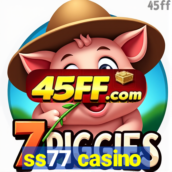 ss77 casino